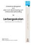 Lerbergsskolan. Likabehandlingsplan och plan mot diskriminering och kränkande behandling. för. Gäller för enheterna F-6 och 7-9 samt fritidshemmen