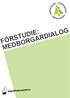 FÖRSTUDIE: MEDBORGARDIALOG