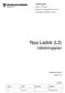 Nya Ladok (L3) Utbildningsplan. Utbildningsplan Datum: 2015-04-01 Beslutad av Styrgruppen 2015-05-13 Handläggare: Madeleine Andrén