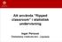 Att använda flipped classroom i statistisk undervisning. Inger Persson Statistiska institutionen, Uppsala