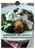 AUBERGINE MED SPENAT OCH YOGHURTDRESSING