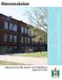 Rönnenskolan - en skola att längta till och gå berikad ifrån. Rönnenskolan - en skola att längta till och gå berikad ifrån. Rektor har ordet.