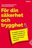 För din säkerhet och trygghet