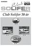 Nr.2-14. Club Solifer 30 år. Solifer 1985. Solifer 2014. Solifer 1994