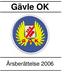 Gävle OK Årsberättelse 2006