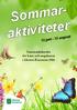 Sommar- aktiviteter. 15 juni - 15 augusti