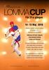 LOMMA CUP. För 31:a gången. 14-15 Maj 2016. Miniorer, Kadetter, Juniorer, Seniorer och Masters 35 +. Nybörjare och Avancerade