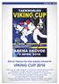 Skövde Taekwon-Do Club inbjuder härmed till VIKING CUP 2016