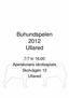 Buhundspelen 2012 Ullared. 7/7 kl 16.00 Apelskolans idrotssplats Skolvägen 12 Ullared