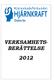 VERKSAMHETS- BERÄTTELSE 2012