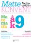 k9innehåll: Matte KONVENT Ma te ma tik Länktips: Mattecentrum.se Formelsamlingen.se Matteboken.se Pluggakuten.se