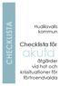 CHECKLISTA. Hudiksvalls kommun. Checklista för. akuta. åtgärder vid hot och krissituationer för förtroendvalda