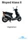 Moped klass II. Vägmärken