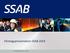 Företagspresentation SSAB 2014. SSAB Företagspresentation - Om SSAB