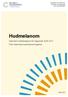 Hudmelanom. Nationell kvalitetsrapport för diagnosår 2009-2012 Från Nationella hudmelanomregistret