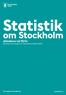 Statistik. om Stockholm Allmänna val 2014 Resultat och analys av Stockholmsvalen 2014. The Capital of Scandinavia. stockholm.se