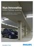 Nya Innovativa. Green Parking-systemet. Stora energibesparingar, mindre underhåll, lång livslängd och enkel installation