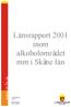 Länsrapport 2001 inom alkoholområdet mm i Skåne län