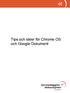 Tips och idéer för Chrome OS och Google Dokument