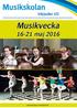 Musikskolan. inbjuder till. Musikvecka. 16-21 maj 2016. vanersborg.se/musikskolan