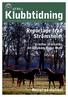 Klubbtidning. Reportage från Strömsholm. Recept på stallmat. AFRK:s. Vi lottar ut biljetter till Göteborg Horse Show