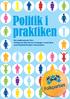 Politik i praktiken. Ett studiematerial från Folkpartiet liberalerna framtaget i samarbete med Studieförbundet Vuxenskolan