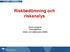 Riskbedömning och riskanalys. Göran Ljungkvist Yrkeshygieniker Arbets- och miljömedicin (AMM)