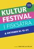 fisksätra KULTUR 40 år FESTIVAL i fisksätra 4 oktober kl Arrangörer: GUDS HUS och KÄLLAN