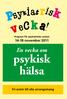 Program för psykiatriska veckan november 2011 En vecka om psykisk hälsa Fri entré till alla arrangemang