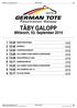 TÄBY GALOPP. Mittwoch, 03. September :20 HEREFORDLÖPNING T 2 12:42 BARINKAY T 3 13:04 FANDANGOHANDICAP T