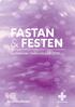 FASTAN & FESTEN Gudstjänster i fasta och påsk 2014