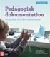 Pedagogisk dokumentation i förskolan. En studie om pedagogernas möjligheter och hinder för arbete med dokumentation utifrån barns perspektiv.