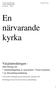 VÄXJÖ STIFTSKANSLI Dnr VÄXJÖUTREDNINGEN Peter Bexell PM 21. En närvarande kyrka