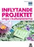 INFLYTANDE PROJEKTET. unga i kulturplanerna