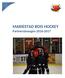 MARIESTAD BOIS HOCKEY Partnersäsongen