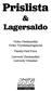 Prislista. Lagersaldo. Virke Obehandlat Virke Tryckimpregnerat Planhyvlad Furu Listverk Obehandlat Listverk Vitmålat