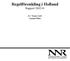 Regelförenkling i Holland Rapport 2002:01. Av: Tomas Lööv Lennart Palm