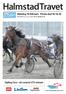 HalmstadTravet. Kipling Face - vår senaste V75 vinnare. Måndag 18 februari. Första start kl Pris 20 kr (inkl. moms) Nr 4, 2013, Bankod 18.