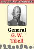 Biografi General Tibell Återutgivning av text från av Gustaf Henrik Mellin. Redaktör Mikael Jägerbrand