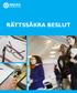 RÄTTSÄKRA BESLUT RÄTTSSÄKRA BESLUT