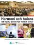 Demenskonferens 2016 Harmoni och balans. Harmoni och balans Att stärka sinnet när minnet sviker