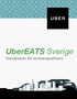 UberEATS Sverige. Handboken för leveranspartners