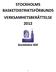 STOCKHOLMS BASKETDISTRIKTSFÖRBUNDS VERKSAMHETSBERÄTTELSE 2012