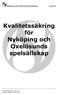 Nyköping och Oxelösunds Spelsällskap Kvalitetssäkring för Nyköping och Oxelösunds spelsällskap