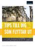 TIPS TILL DIG SOM FLYTTAR UT THE FULL SERVICE PROPERTY HOUSE