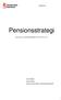 Pensionsstrategi. Beslutad av kommunfullmäktige KS Gäller tillsvidare Ansvarig: koncernstabens verksamhetsutveckling/hr