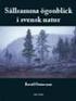 106 SÄLLSAMMA ÖGONBLICK I SVENSK NATUR SÄLLSAMMA ÖGONBLICK I SVENSK NATUR 107. Entita. Blåmes. Talgoxe. Gulsparv.