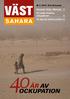 VÄST. Nr Pris 30 kronor. Amnesty: Tortyr i Marocko 4 EU måste fördöma ockupationer 5 På väg mot befriat område 10 SAHARA 40 ÅR AV OCKUPATION