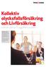 Kollektiv olycksfallsförsäkring och Livförsäkring