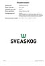 Skogsbruksplan. Planens namn SVEASKOG Planen avser tiden Fältarbetet utfört under Planen upprättad av Planläggningsmetod